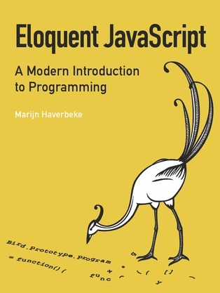 Eloquent JavaScript: A Modern Introduction to Programming