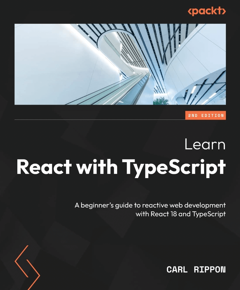 Learn React with TypeScript: A beginner's guide to reactive web development with React 18 and TypeScript